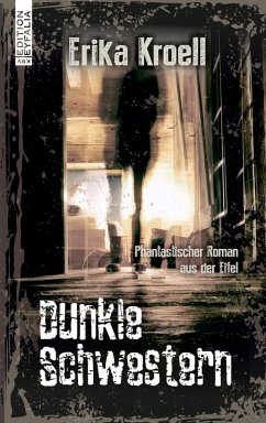 Dunkle Schwestern (eBook, ePUB) - Kroell, Erika