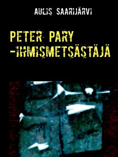 Peter Pary -ihmismetsästäjä (eBook, ePUB) - Saarijärvi, Aulis