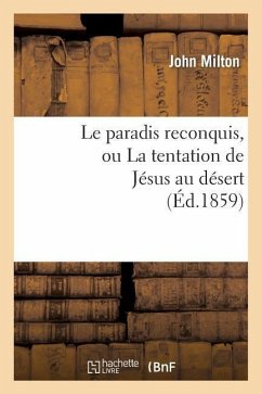 Le paradis reconquis, ou La tentation de Jésus au désert - Milton, John