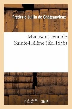 Manuscrit Venu de Sainte-Hélène - Lullin de Châteauvieux, Frédéric