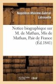 Notice Biographique Sur M. de Mathan, MIS de Mathan, Pair de France