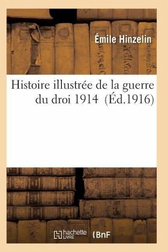 Histoire Illustrée de la Guerre Du Droit. 1914 - Hinzelin-E