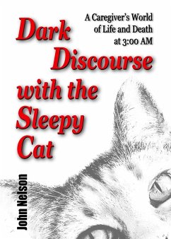 Dark Discourse with the Sleepy Cat - Nelson, John David