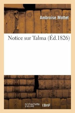 Notice Sur Talma - Mottet, Ambroise; Laugier, Adolphe