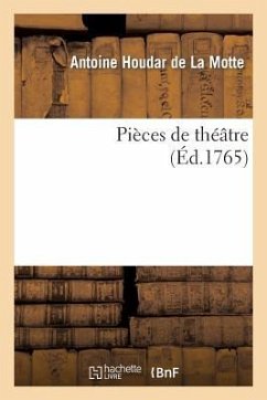 Pièces de Théâtre - de la Motte, Antoine; Duché de Vancy, Joseph-François