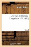 Oeuvres de Boileau-Despréaux (Éd.1837) Tome 2