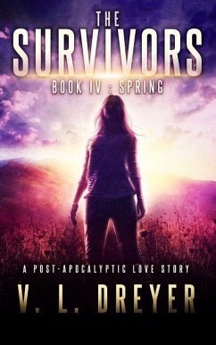 The Survivors Book IV: Spring - Dreyer, V. L.