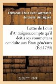Lettre de Louis d'Antraigues, À M. Des Sur Le Compte Qu'il Doit À Ses Commettans