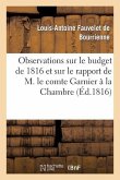 Observations Sur Le Budget de 1816 Et Sur Le Rapport de M. Le Comte Garnier À La Chambre Des Pairs