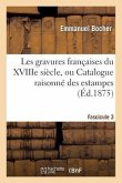 Les Gravures Françaises Du Xviiie Siècle. Fascicule 3