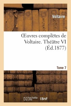 Oeuvres Complètes de Voltaire. Théâtre 6 Cover Oeuvres Complètes de Voltaire. Théâtre 6