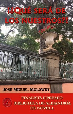 ¡¿Qué será de los nuestros?! (eBook, ePUB) - Molowny, José Miguel