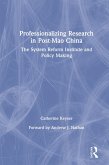 Professionalizing Research in Post-Mao China: The System Reform Institute and Policy Making (eBook, PDF)