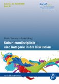 Kultur interdisziplinär - eine Kategorie in der Diskussion (eBook, PDF)