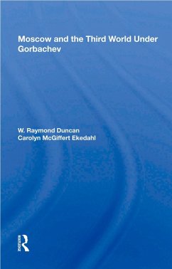 Moscow And The Third World Under Gorbachev (eBook, PDF) - Duncan, W. Raymond