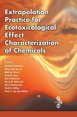 Extrapolation Practice for Ecotoxicological Effect Characterization of Chemicals (eBook, ePUB)