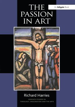 The Passion in Art (eBook, ePUB) - Harries, Richard