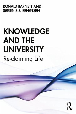 Knowledge and the University (eBook, PDF) - Barnett, Ronald; Bengtsen, Søren