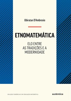 Etnomatemática - Elo entre as tradições e a modernidade (eBook, ePUB) - D'Ambrosio, Ubiratan