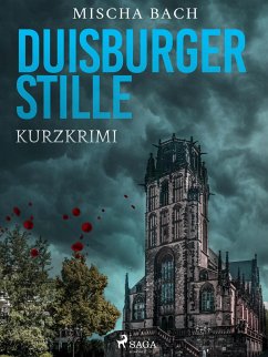 Duisburger Stille - Kurzkrimi (eBook, ePUB) - Bach, Mischa