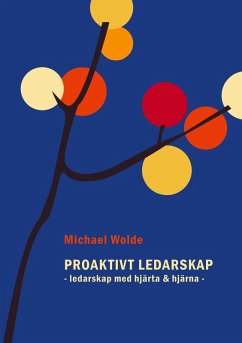 Proaktivt Ledarskap (eBook, ePUB) - Wolde, Michael