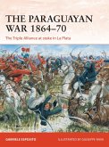 The Paraguayan War 1864-70 (eBook, PDF)