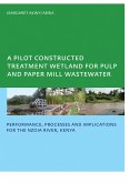A Pilot Constructed Treatment Wetland for Pulp and Paper Mill Wastewater (eBook, PDF)