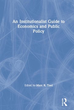 An Institutionalist Guide to Economics and Public Policy (eBook, PDF) - Tool, Marc R.