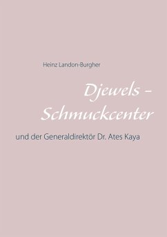 Djewels - Schmuckcenter - Antalya (eBook, ePUB) - Landon-Burgher, Heinz