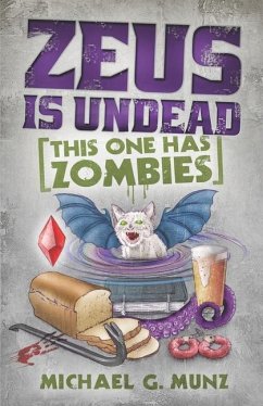 Zeus Is Undead: This One Has Zombies - Munz, Michael G.