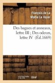 Des Bagues Et Anneaux, Lettre III Des Odeurs, Lettre IV