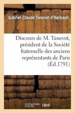 Discours de M. Tanevot, Président de la Société Fraternelle Des Anciens Représentans: de la Commune de Paris À M. l'Évêque Du Calvados, Prononcé À La - Tanevot d'Herbault, Gabriel-Claude