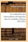 Les Indications Des Interventions Chirurgicales Dans Les Maladies Interne