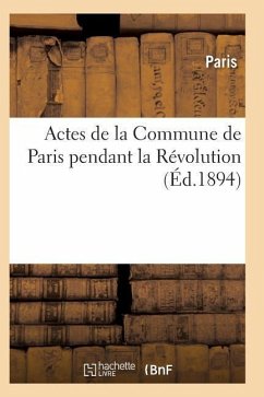 Actes de la Commune de Paris Pendant La Révolution. 2e Série, Index - Paris