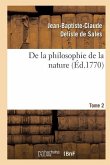 de la Philosophie de la Nature. Tome 2