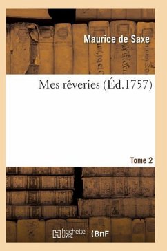 Mes Rêveries Tome 2 - De Saxe-M