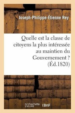 Quelle Est La Classe de Citoyens La Plus Intéressée Au Maintien Du Gouvernement ? - Rey, Joseph-Philippe-Étienne