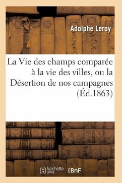 La Vie Des Champs Comparée À La Vie Des Villes - Leroy-A