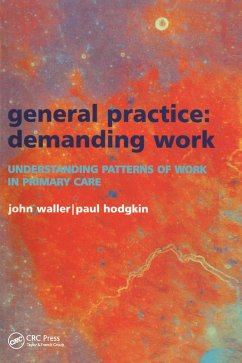 General Practice--Demanding Work (eBook, PDF) - Waller, John; Hodgkin, Paul