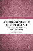 US Democracy Promotion after the Cold War (eBook, ePUB) US Democracy Promotion after the Cold War (eBook, ePUB)
