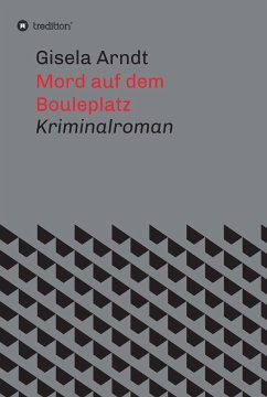 Mord auf dem Bouleplatz (eBook, ePUB) - Arndt, Gisela