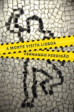 A morte visita Lisboa (eBook, ePUB) - Perdigão, Fernando