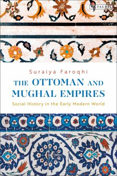 The Ottoman and Mughal Empires (eBook, PDF) - Faroqhi, Suraiya