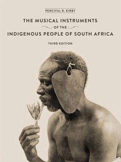 The Musical Instruments of the Indigenous People of South Africa (eBook, ePUB) - Kirby, Percival