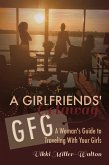 A GFG-Girlfriends' Getaway (eBook, ePUB) A GFG-Girlfriends' Getaway (eBook, ePUB)