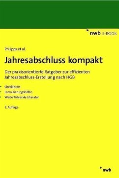 Jahresabschluss kompakt (eBook, PDF) - Philipps, Holger; Tesche, Thomas; Wilting, Armin; Balke, Jörg; Bork, Udo; Gräfe, Michaela; Grötecke, Markus; Hell, Christoph; Kahlen, Franz Peter; Lorey, Petra; Müller, Jörg