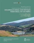 Desafíos para la implementación de políticas de desarrollo rural con enfoque territorial en Colombia (eBook, ePUB)