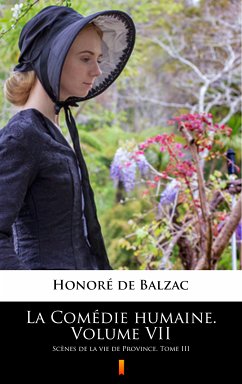 La Comédie humaine. Volume VII (eBook, ePUB) - Balzac, Honoré de