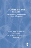 The Polish Road from Socialism: The Economics, Sociology and Politics of Transition (eBook, PDF)