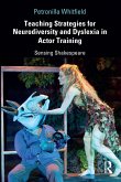 Teaching Strategies for Neurodiversity and Dyslexia in Actor Training (eBook, ePUB)